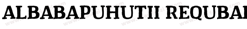 AlbabaPuHutIi Requbar字体转换